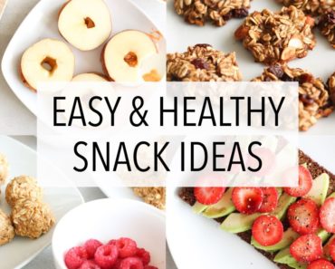 EASY HEALTHY SNACK IDEAS