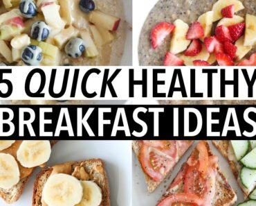 5 QUICK HEALTHY WEEKDAY BREAKFASTS