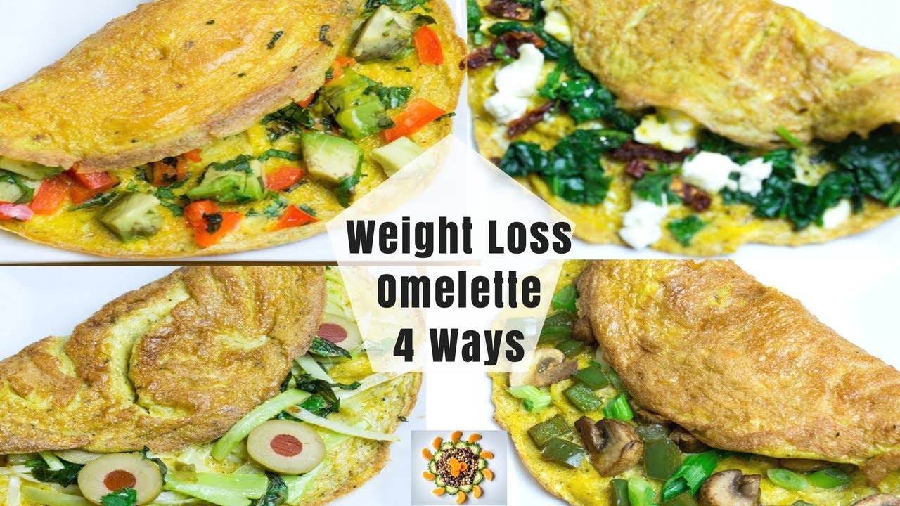 Weight Loss Omelette 4 Ways Weight Loss Omelette 4 Ways