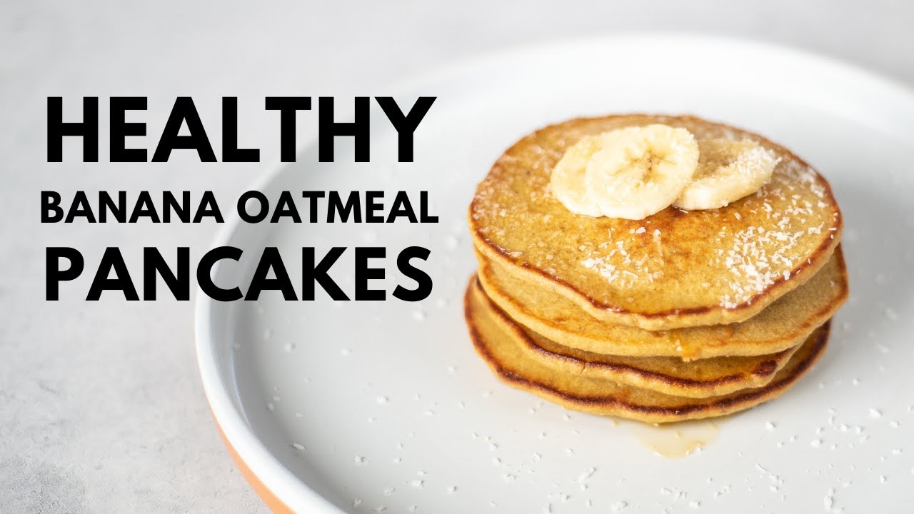 How To Make Healthy 3-Ingredient Banana Oatmeal Pancakes (BEST way How To Make Healthy 3-Ingredient Banana Oatmeal Pancakes (BEST way