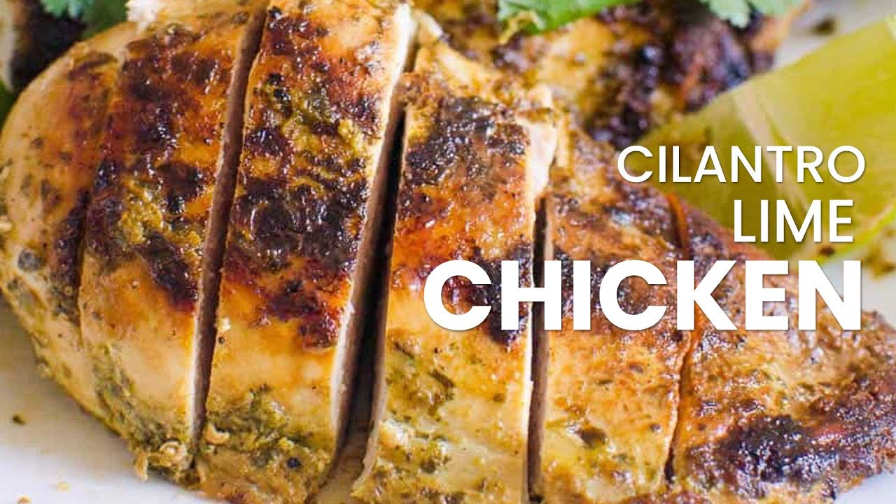 Easy to Make Cilantro Lime Chicken