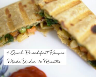 4 Quick & Easy Breakfast Recipes Made Under 10 Minutes