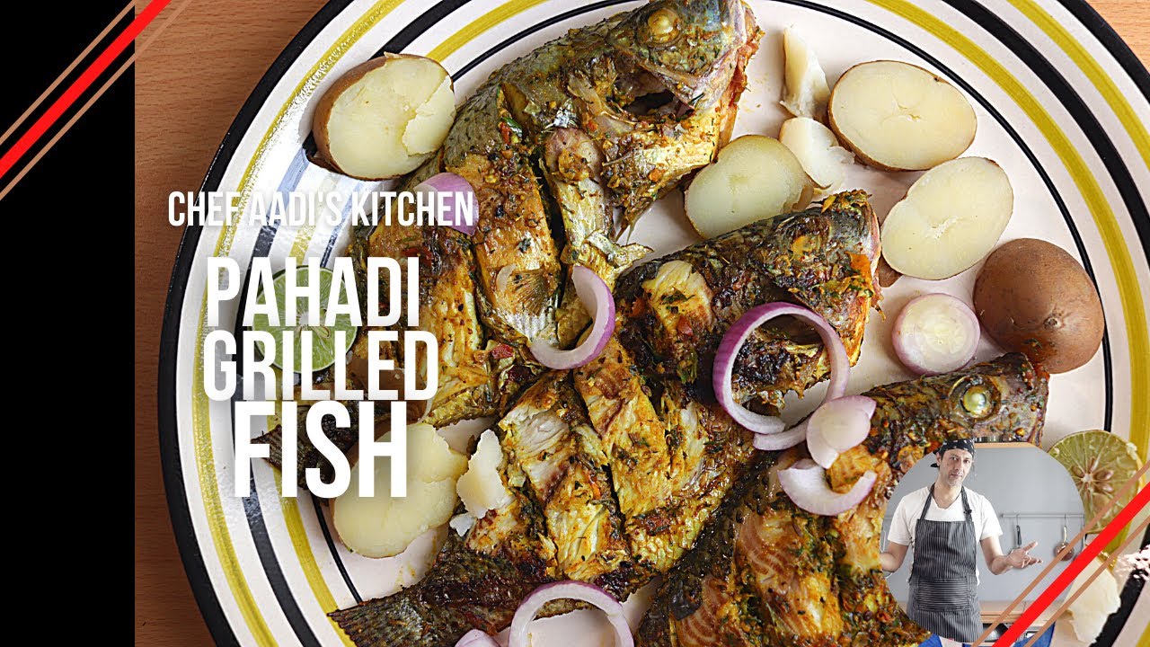 Pahadi Grilled Fish Recipe|How to grill fish|Healthy|Fish|Grilling|Chef Aaditya Bal Pahadi Grilled Fish Recipe|How to grill fish|Healthy|Fish|Grilling|Chef Aaditya Bal