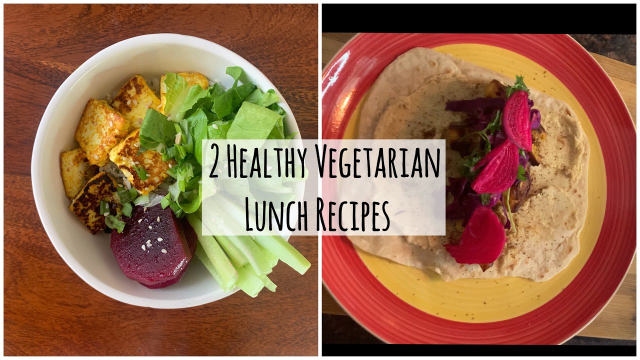 2 Healthy Lunch Recipes| Vegetarian Healthy Lunch