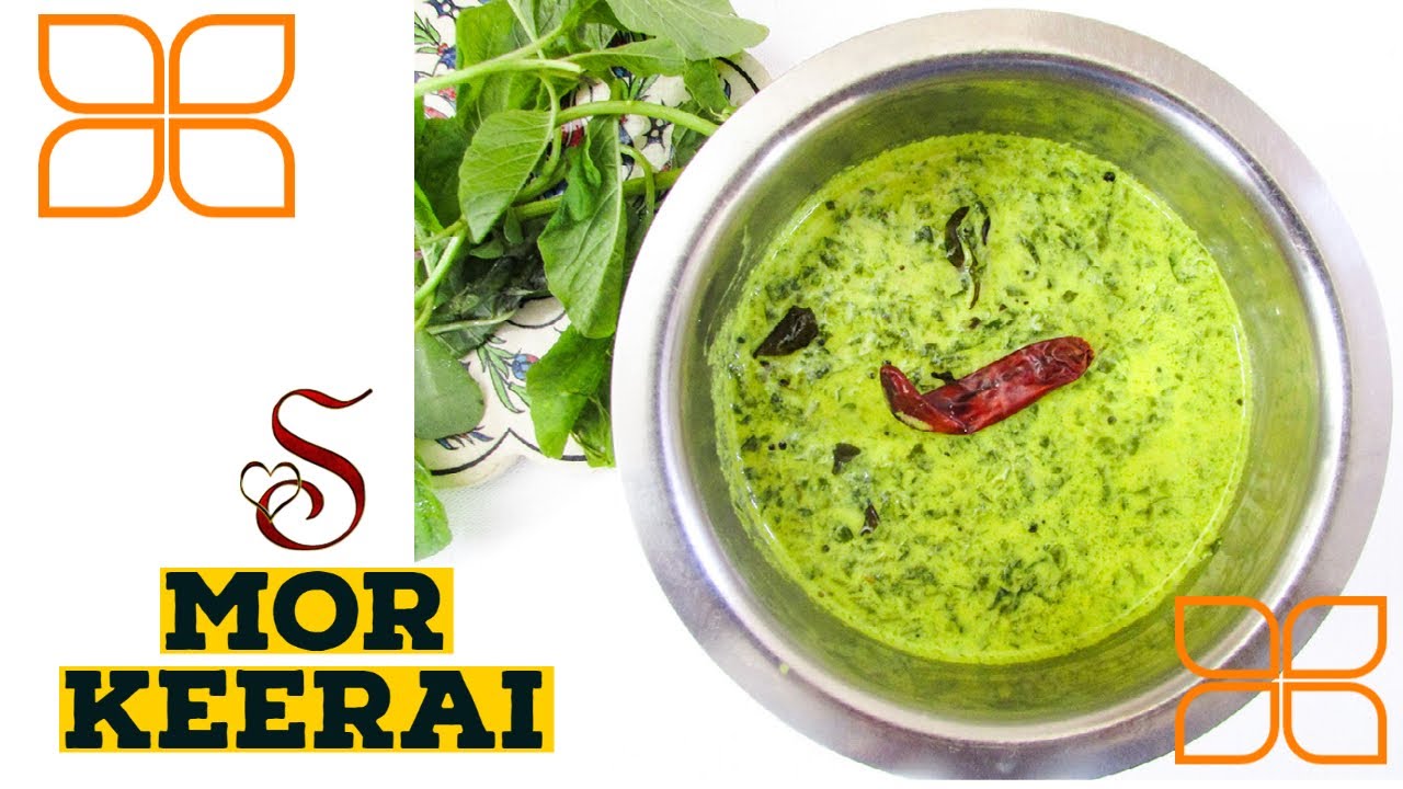 Mor Keerai | Mor kulambu | Spinach recipes