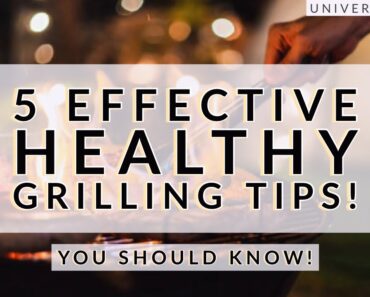 5 EFFECTIVE Tips For Grilling! 5 EFFECTIVE Tips For Grilling!