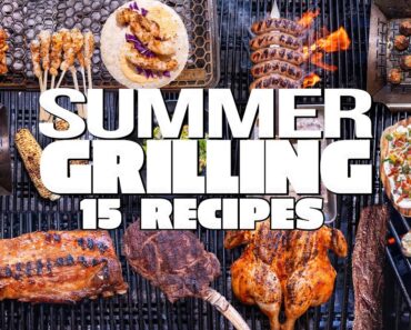 15 MUST-MAKE GRILLING RECIPES FOR THE SUMMER (WE GOT A 15 MUST-MAKE GRILLING RECIPES FOR THE SUMMER (WE GOT A